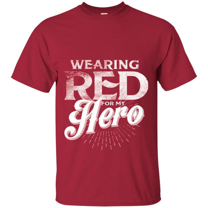 Wearing Red For My Hero Proud Us Army Shirt Cardinal