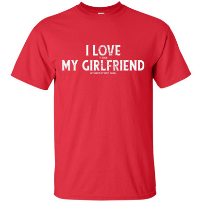 Funny Gamer T-shirt I Love My Girlfriend Lets Me Play Video Games Red