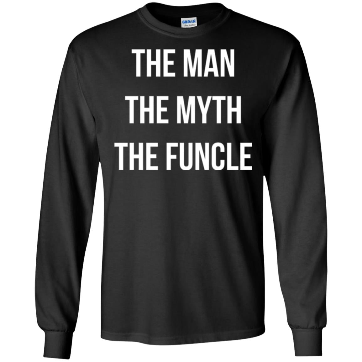 Uncle T-shirt The Man The Myth The Funcle Black