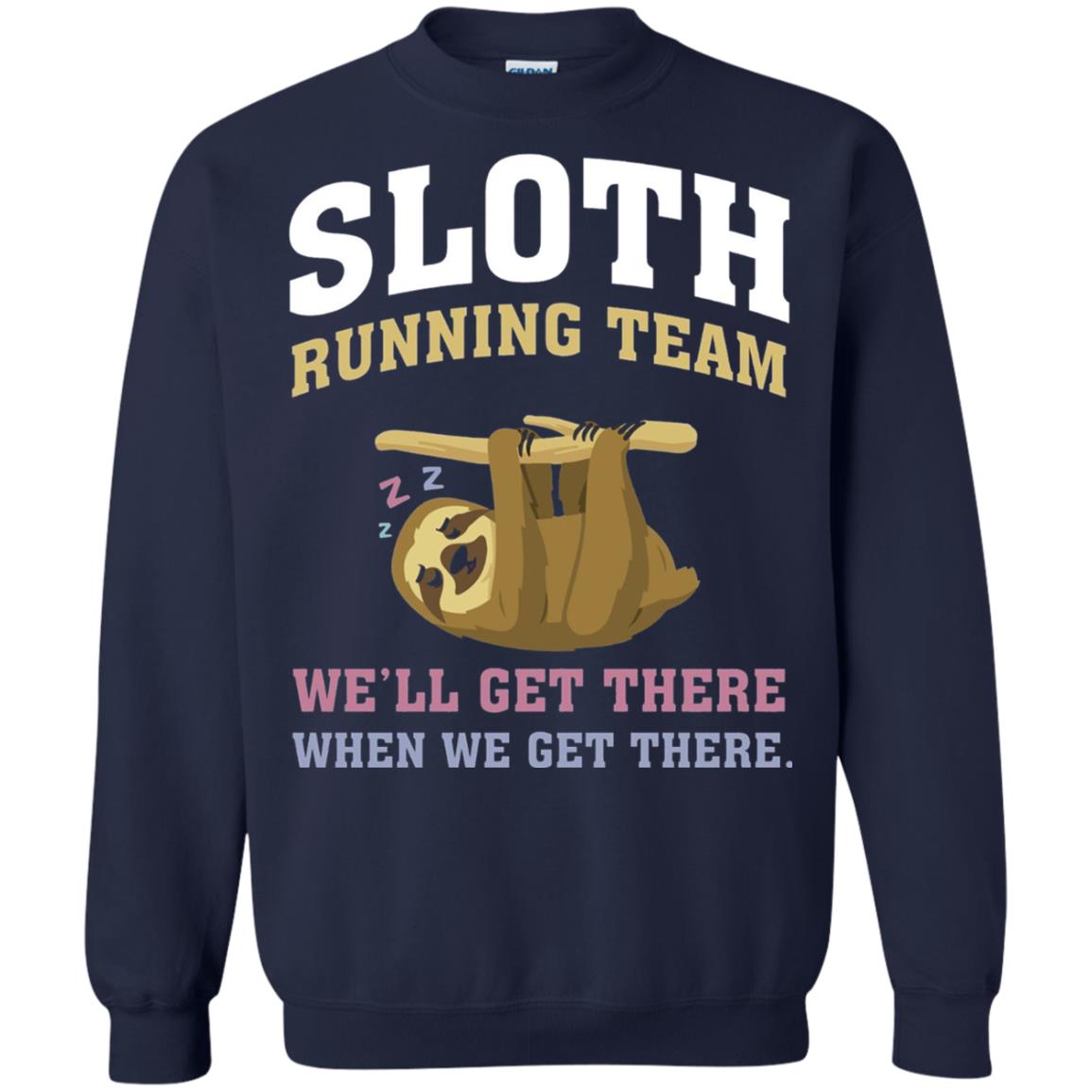 Sloth Running Team We Will Get There When We Get There Navy