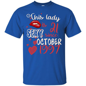 This Lady Is 21 Sexy Since October 1997 21st Birthday Shirt For October WomensG200 Gildan Ultra Cotton T-Shirt