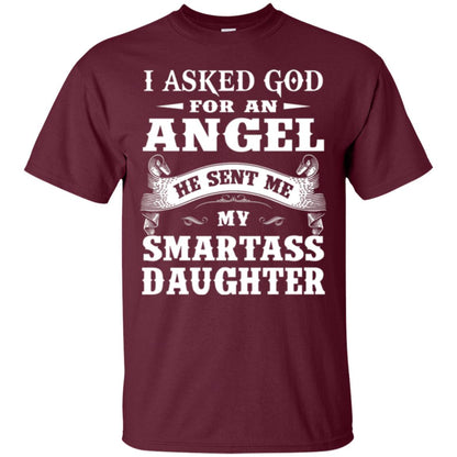 Daddy T-shirt I Asked God For An Angel Maroon