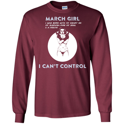 March Girl I Was Born With My Heart T-shirt Maroon