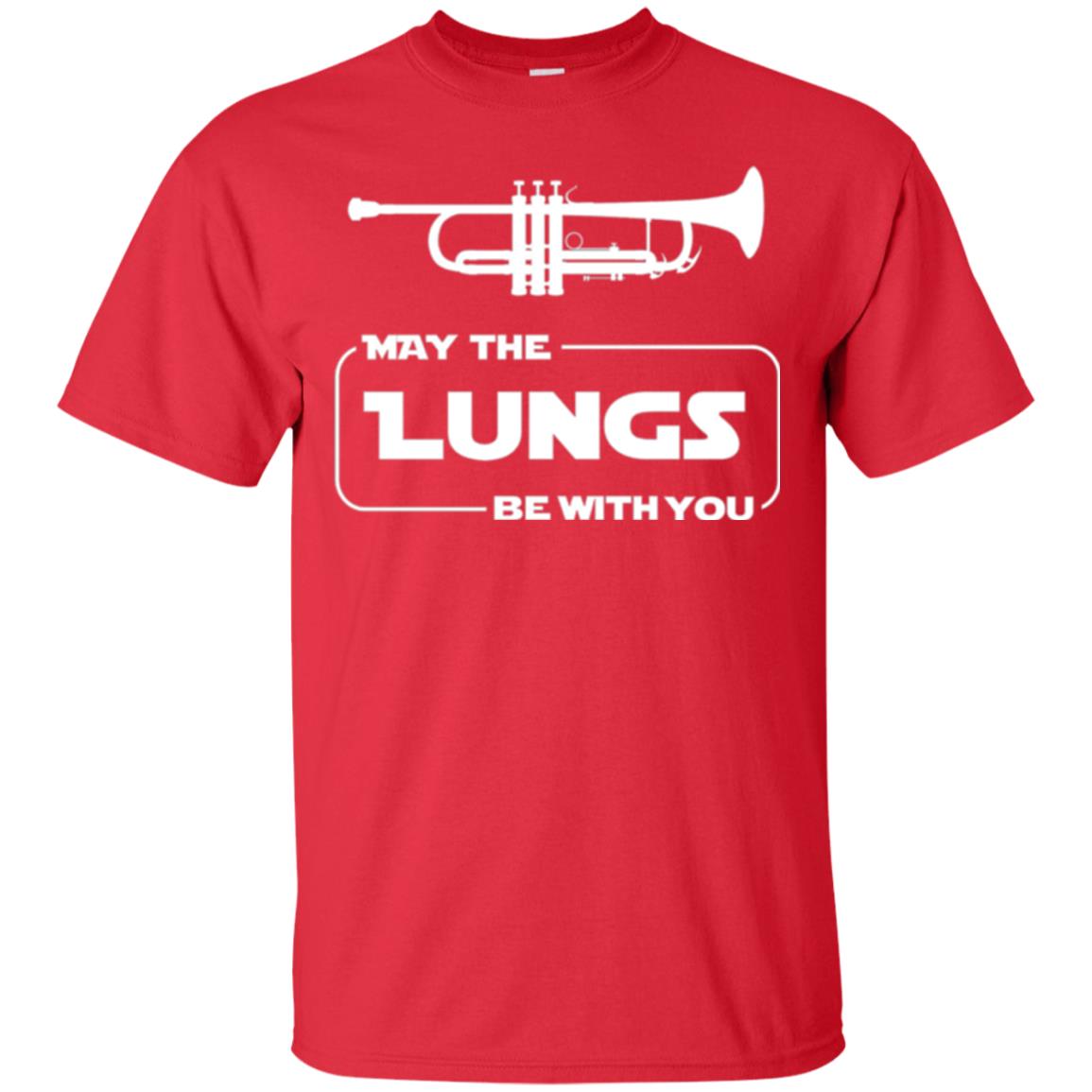 Funny Trumpet Player T-shirt May The Lungs Be With You Red