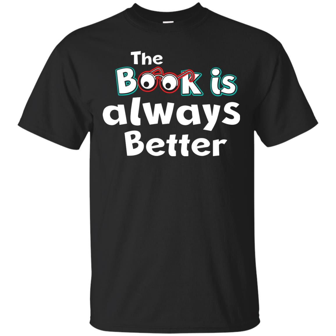 Book Lover T-shirt The Book Is Always Better Black