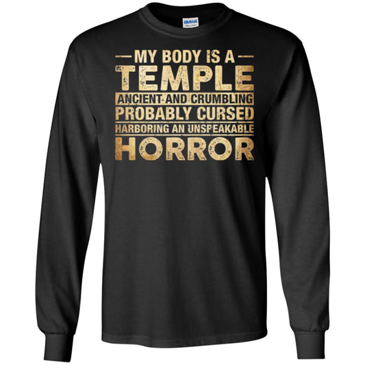 My Body Is A Temple Ancient And Crumbling Probably Cursed T-shirt Black