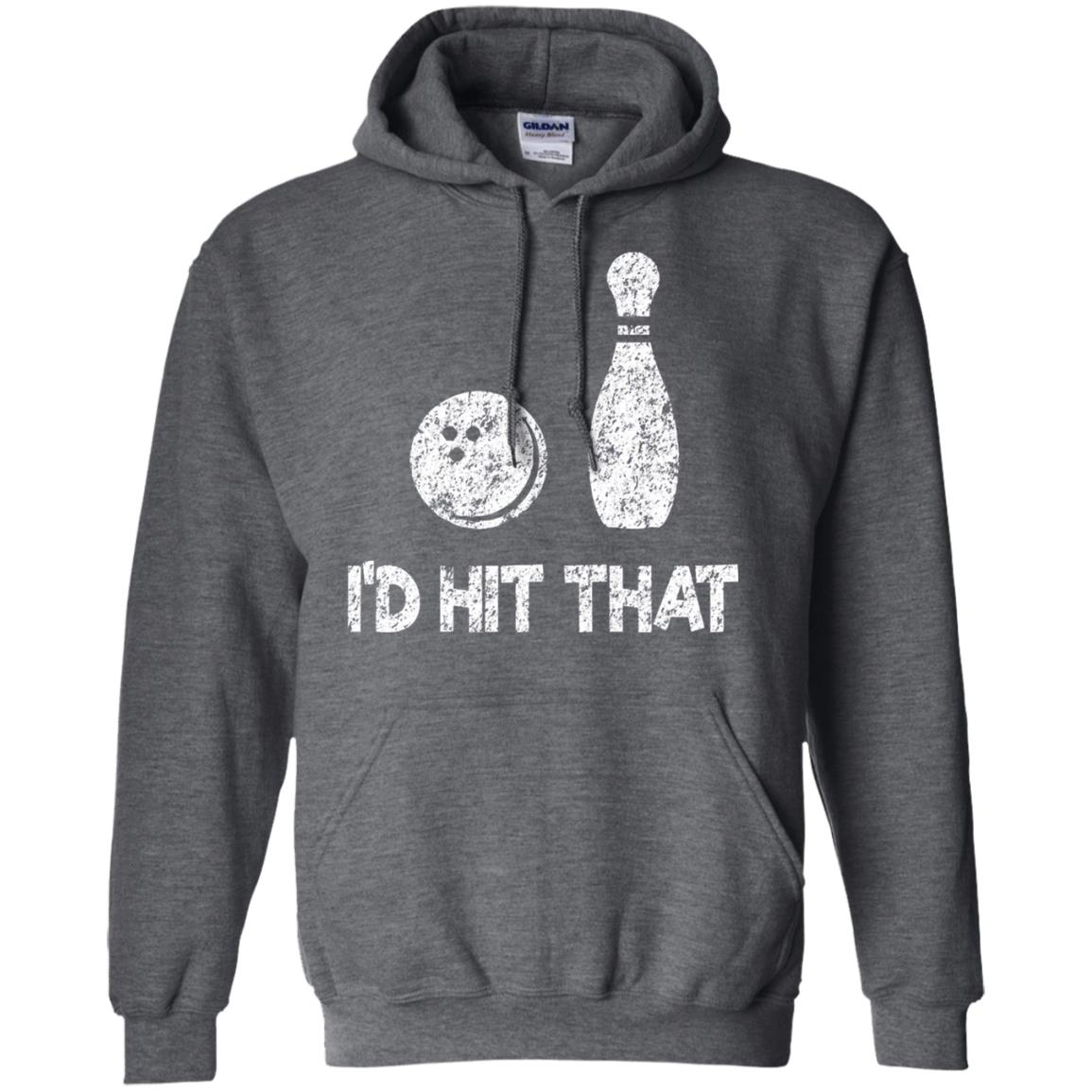 Funny Bowling Lover T-shirt T-shirt I_d Hit That Dark Heather