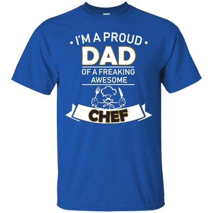 I_m A Proud Dad Of Freaking Awesome Chef Daddy Shirt Royal