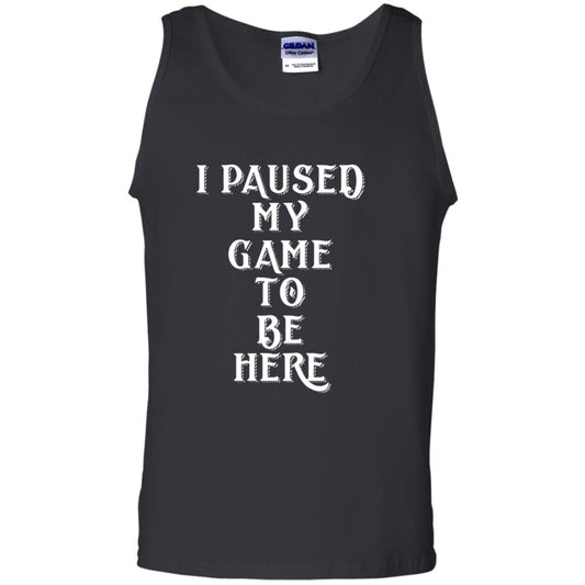 I Paused My Game To Be Here Gamer T-shirt Black