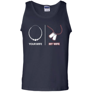 Your Wife My Wife Military Husband Shirt