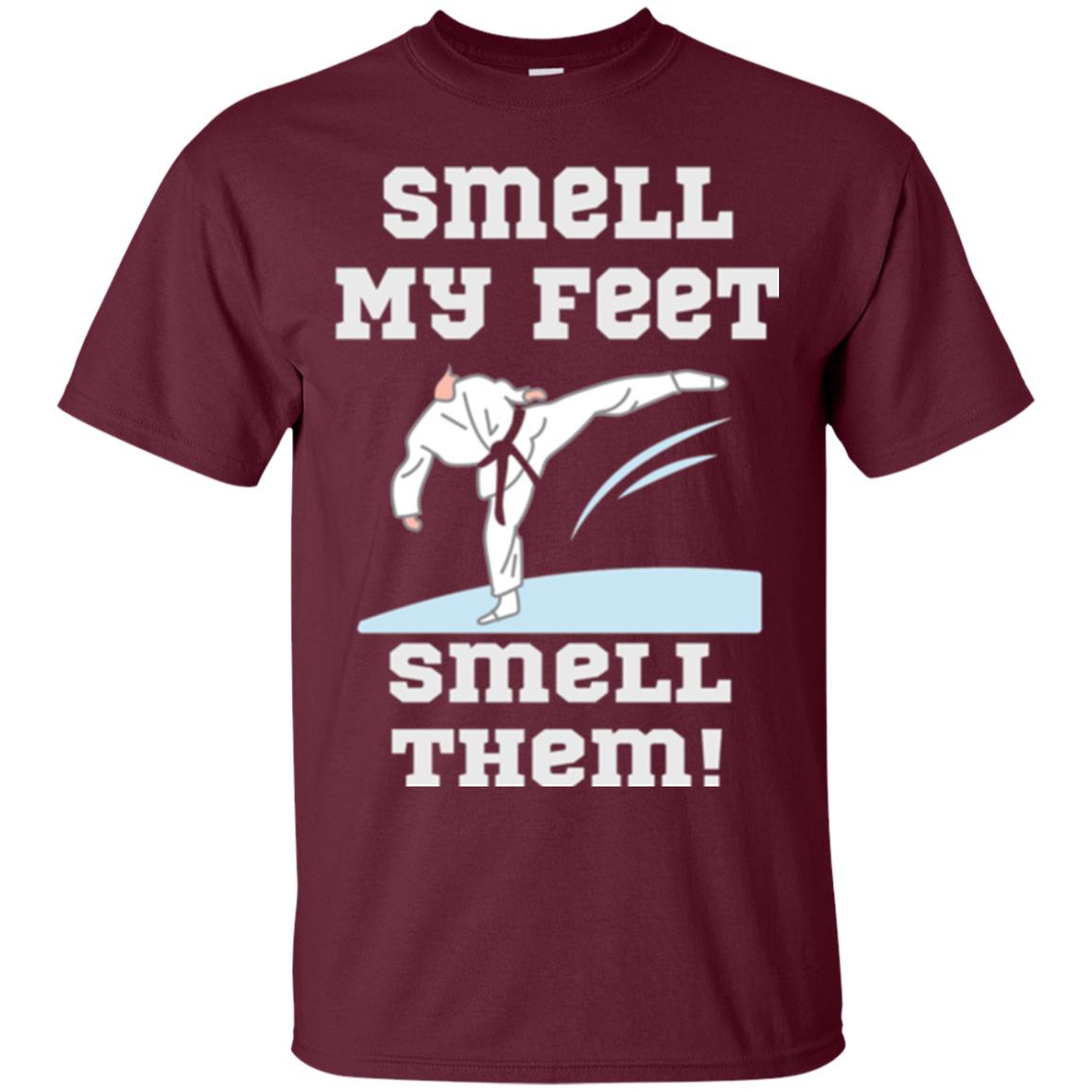 Karate Lovers T-shirt Smell My Feet Smell Them Maroon