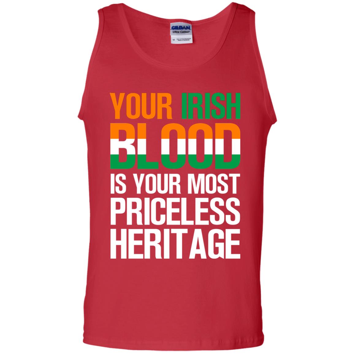 Your Irish Blood Is Your Most Priceless Heritage Shirt Red
