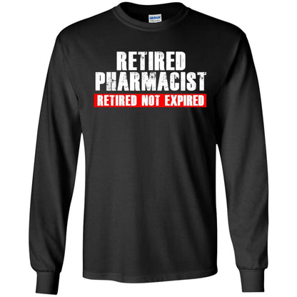 Funny Retired Pharmacist T-shirt Retired Not Expired Black