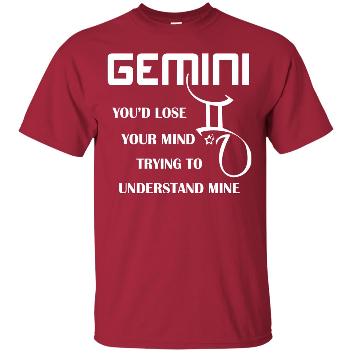 Gemini You Would Lose Your Mind Trying To Understand Mine Cardinal
