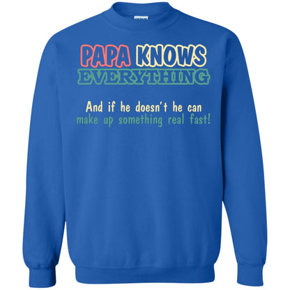 Papa Knows Everythingand If He Doesnt He Can Make Up Something Real Fast Shirt Royal
