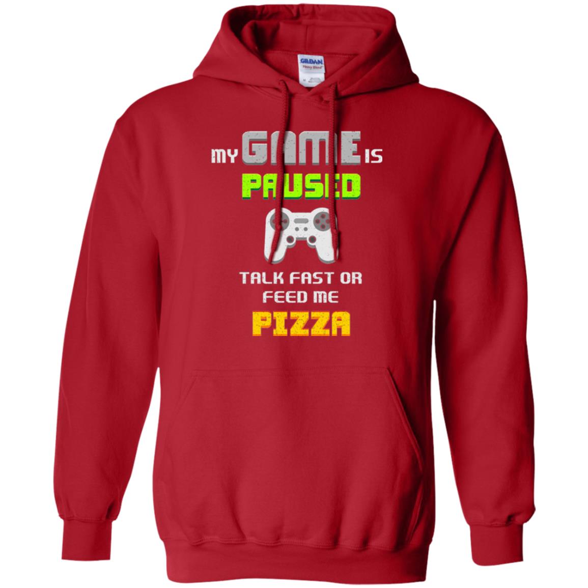 My Game Is Paused Talk Fast Or Feed Me Pizza Funny Gamer T-shirt Red