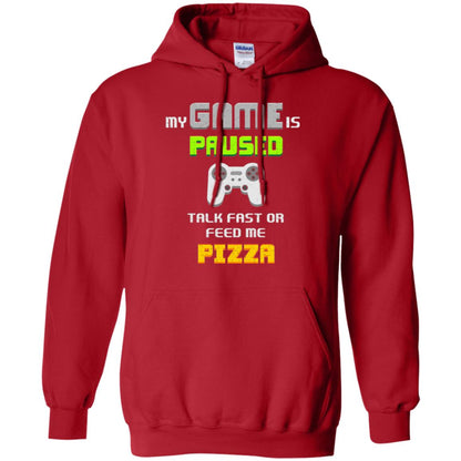 My Game Is Paused Talk Fast Or Feed Me Pizza Funny Gamer T-shirt Red