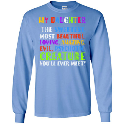 My Daughter The Sweetest Most Beautiful Loving Amazing Shirt Carolina Blue