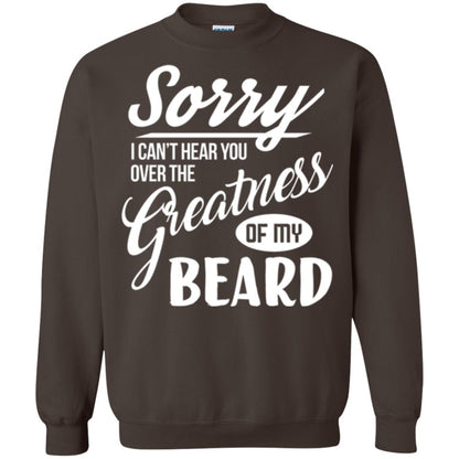 Bread Man T-shirt Sorry I Cant Hear You Over The Greatness Of My Beard Dark Chocolate