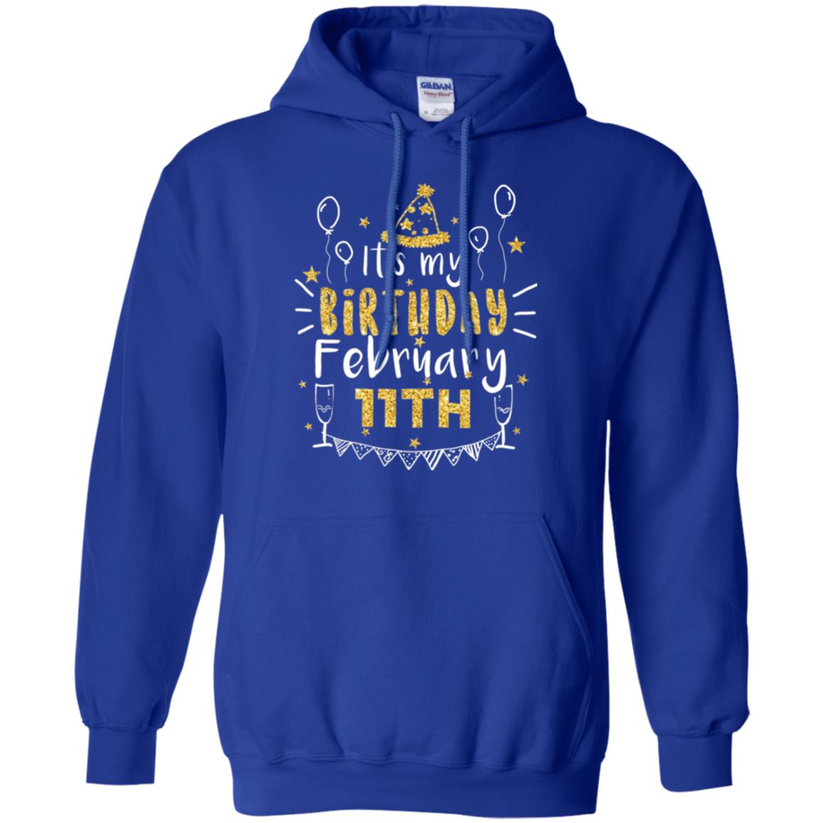 Birthday February 11th Party T-shirt It_s My Birthday Royal