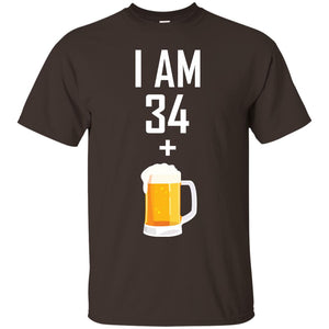 I Am 34 Plus 1 Beer 35th Birthday T-shirtG200 Gildan Ultra Cotton T-Shirt