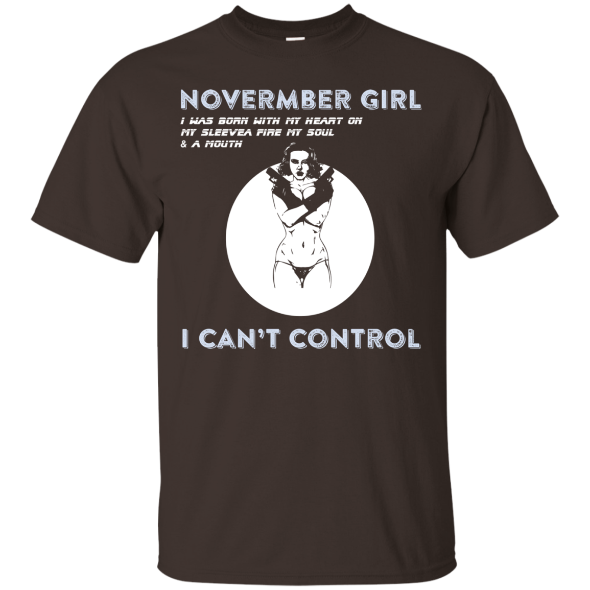 November Girl I Was Born With My Heart T-shirt Dark Chocolate