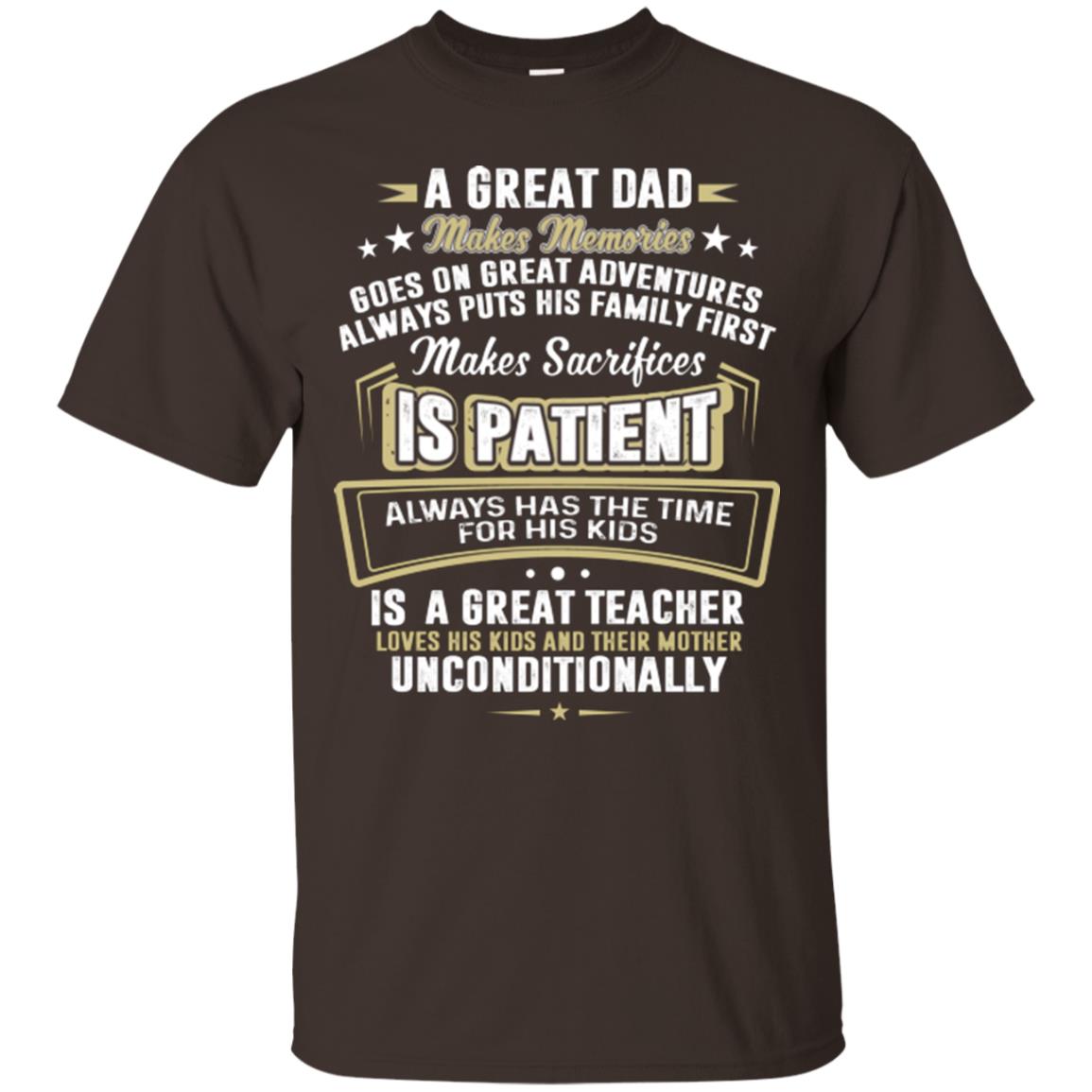 A Great Dad Make Memories Goes On Great Adventures Always Pots His Familly First Dark Chocolate