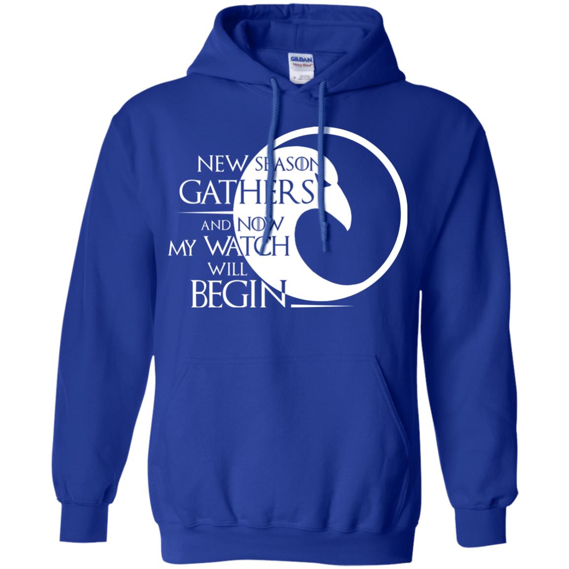New Season Gathers And Now My Watch Will Begin Game Of Thrones Fan T-shirt Royal