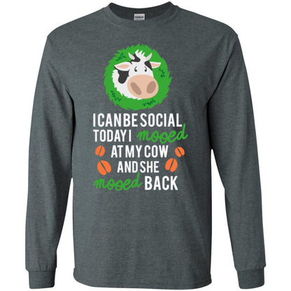 Cow T-shirt I Can Be Social Today I Mooed At My Cow Dark Heather