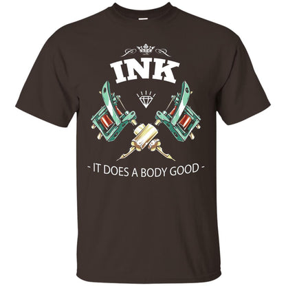 Ink It Does A Body Good Tattoo Lovers T-shirt Dark Chocolate