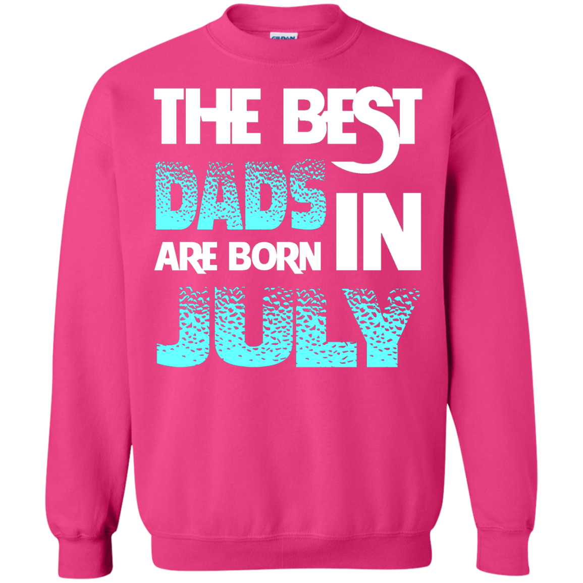 Daddy T-shirt The Best Dads Are Born In July Heliconia