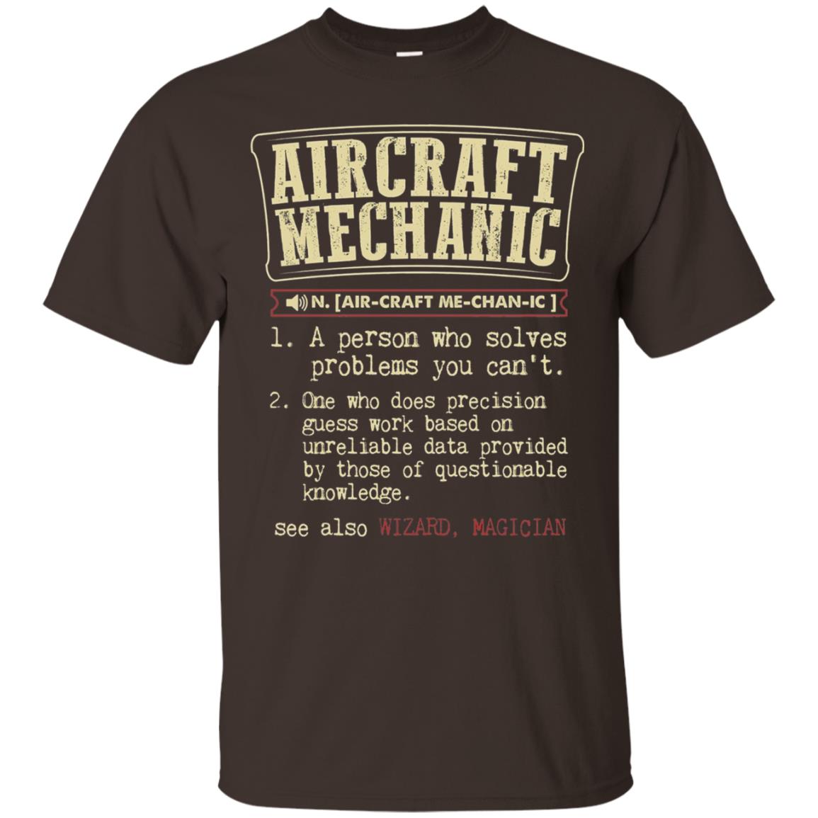 Aircraft Mechanic A Person Who Solves Problem You Cant One Who Does Precision Guess Work Based On Unreliable Data Provided By Those Of Questionable Knowledge Dark Chocolate