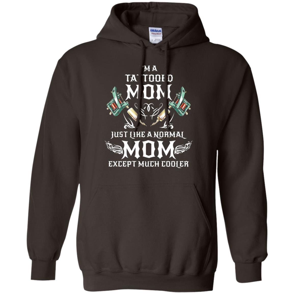 Funny Tattoo Mom Shirt I Am Tattooed Mom Dark Chocolate