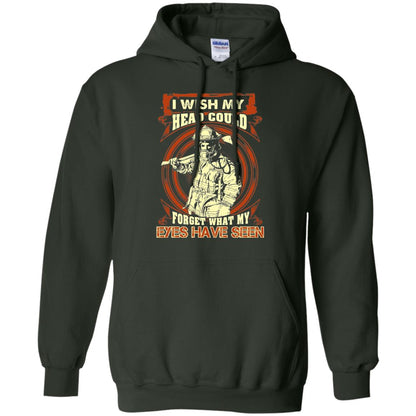 Firefighter Shirt I Wish My Head Could Forget What My Eyes Have Seen Forest Green