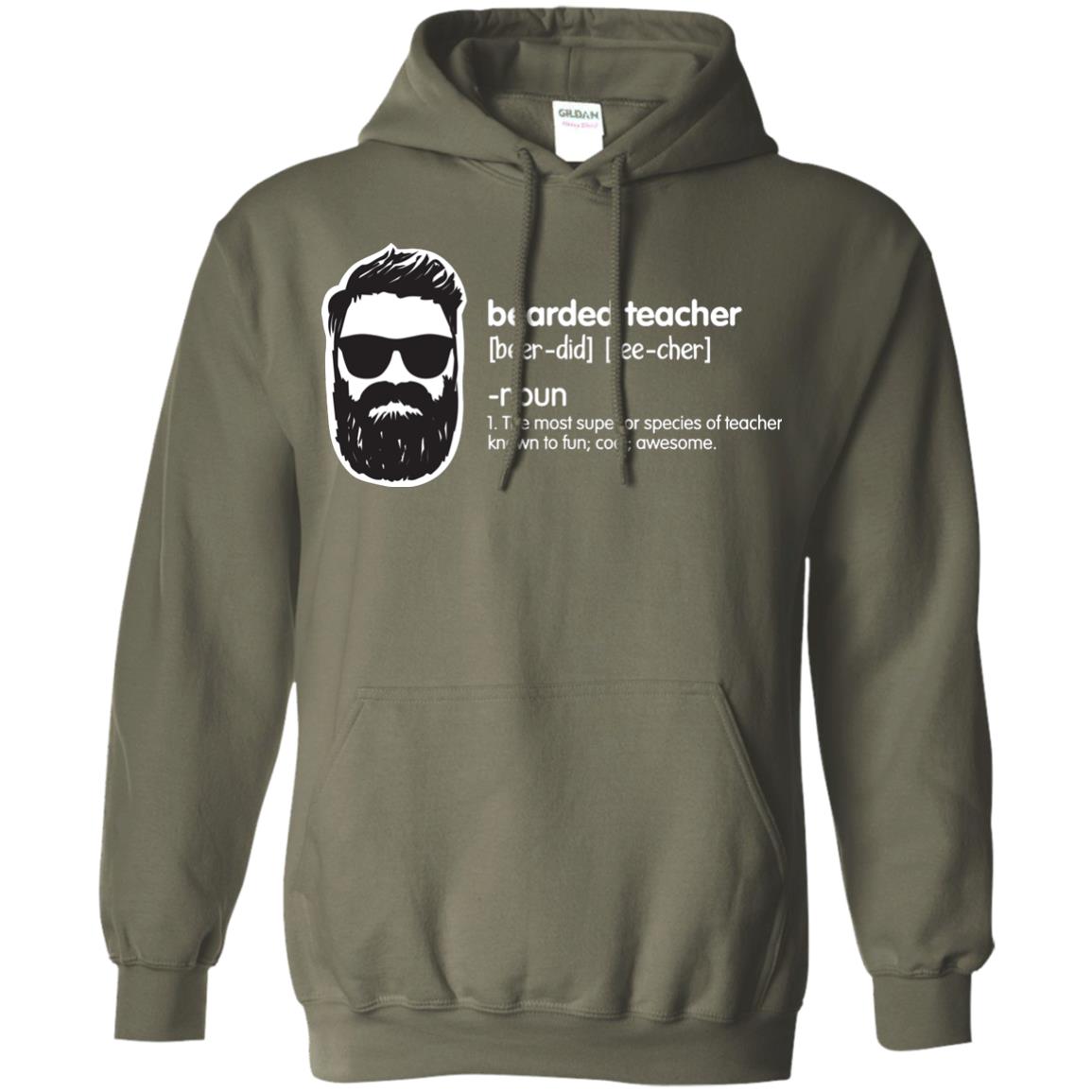 Bearded Teacher The Most Superior Species Of Teacher Known To Fun Cool Awesome Shirt Military Green