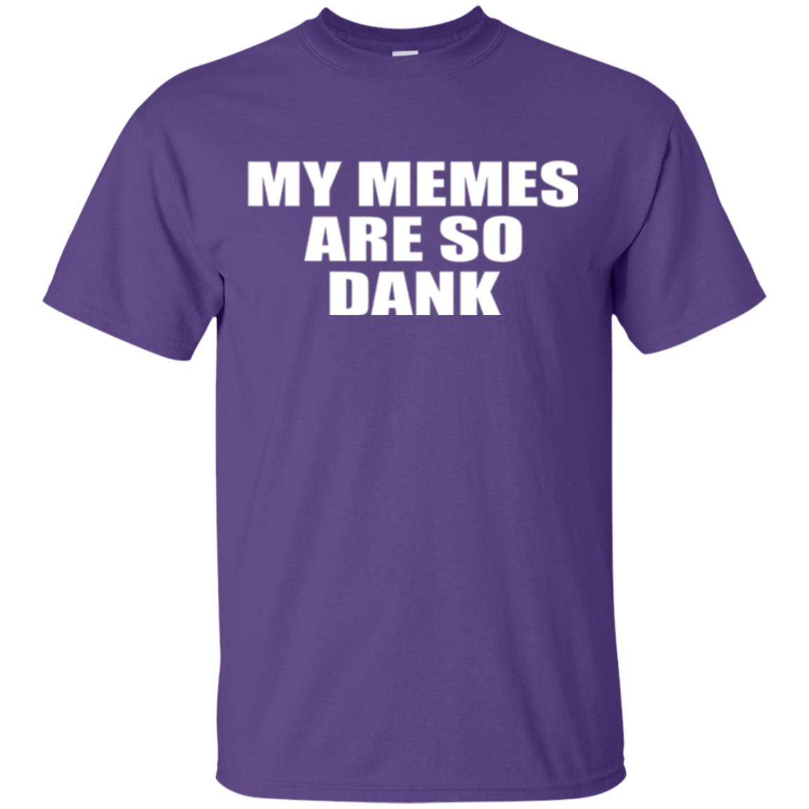 My Memes T-shirt Are So Dank Purple