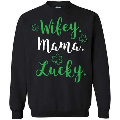 Wifey Mama Lucky Mom St Patricks Day T-shirt Black