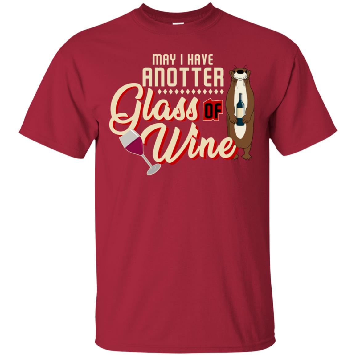 May I Have Anotter Glass Of Wine Funny Otter Shirt For Drinking Lovers Cardinal