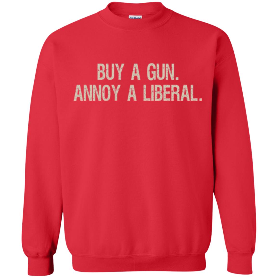 Gun Lovers T-shirt Buy A Gun Annoy A Liberal Red