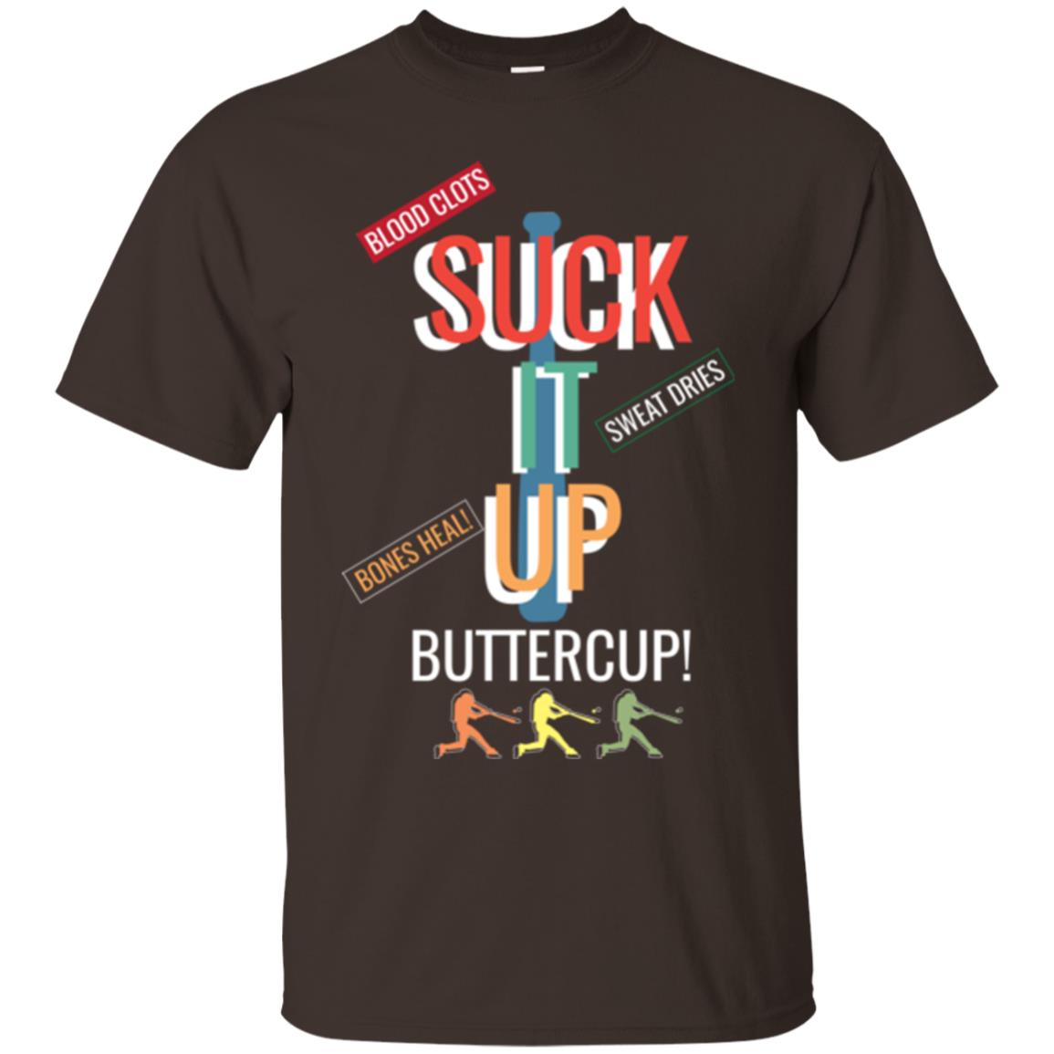 Softball Lover T-shirt Suck It Up Buttercup Dark Chocolate