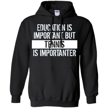 Tennis T-shirt Education Is Important Tennis Is Importanter Black