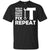 Build Turn Race Break Fix Repeat Racing ShirtG200 Gildan Ultra Cotton T-Shirt