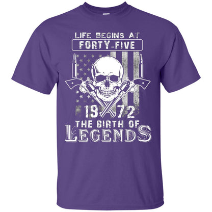 Life Begins At Forty Five 1972 The Birth Of Legends 46th Birthday T-shirt Purple