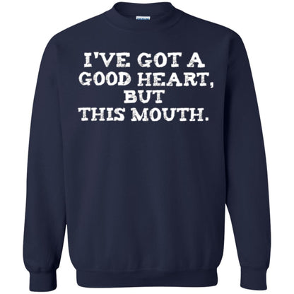 I_ve Got A Good Heart But This Mouth T-shirt Navy