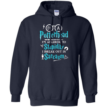 I_m A Potterhead I_m Allergic  To Stupidity I Break Out In Sarcasm Harry Potter Fan T-shirtG185 Gildan Pullover Hoodie 8 oz.