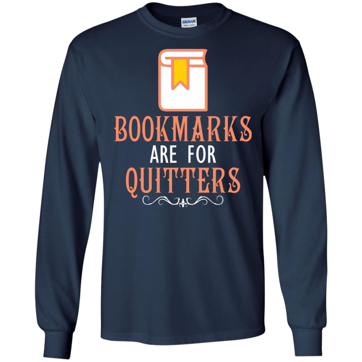 Bookmarks Are For Quitters Book Reader T-shirt Navy