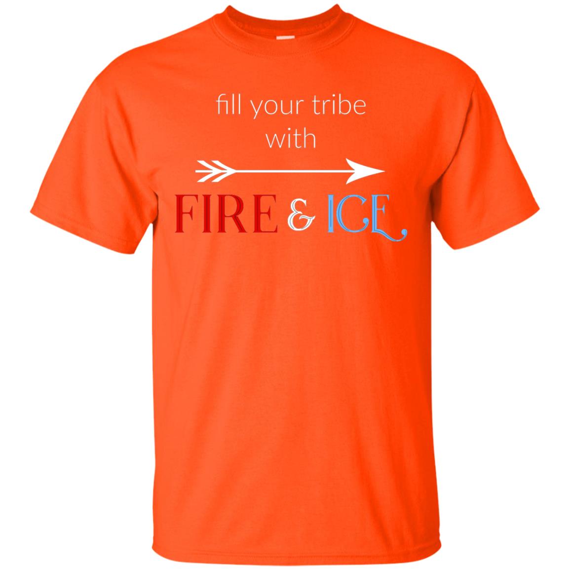 Fill Your Tribe With Fire Ice Tribe Shirt Orange