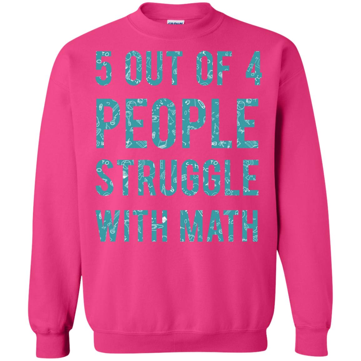 Math T-shirt 5 Out Of 4 People Struggle With Math Heliconia