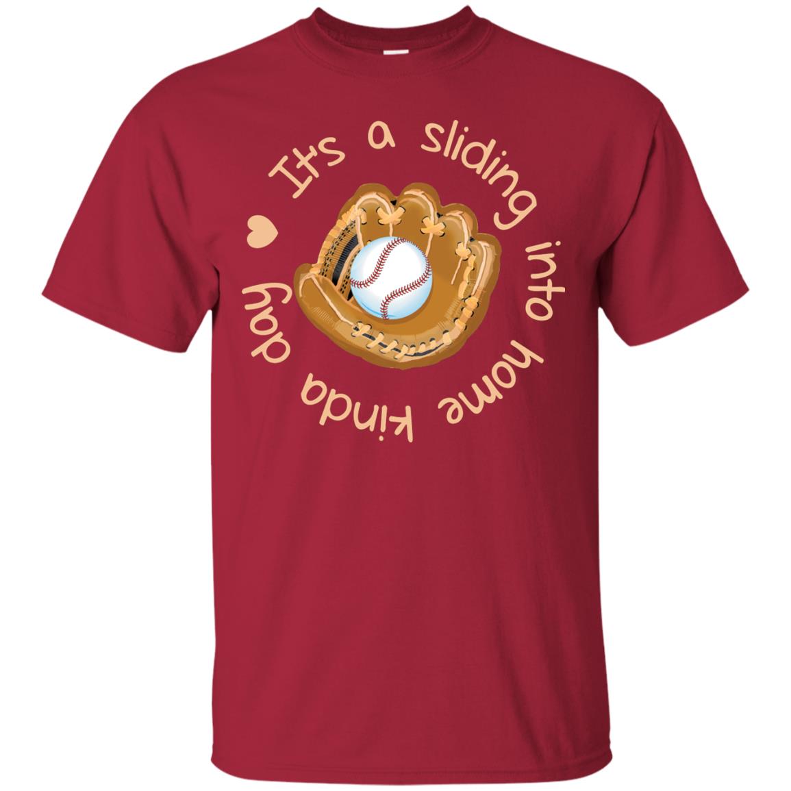 It’s A Sliding Into Home Kinda Day Baseball Lover T-shirt Cardinal