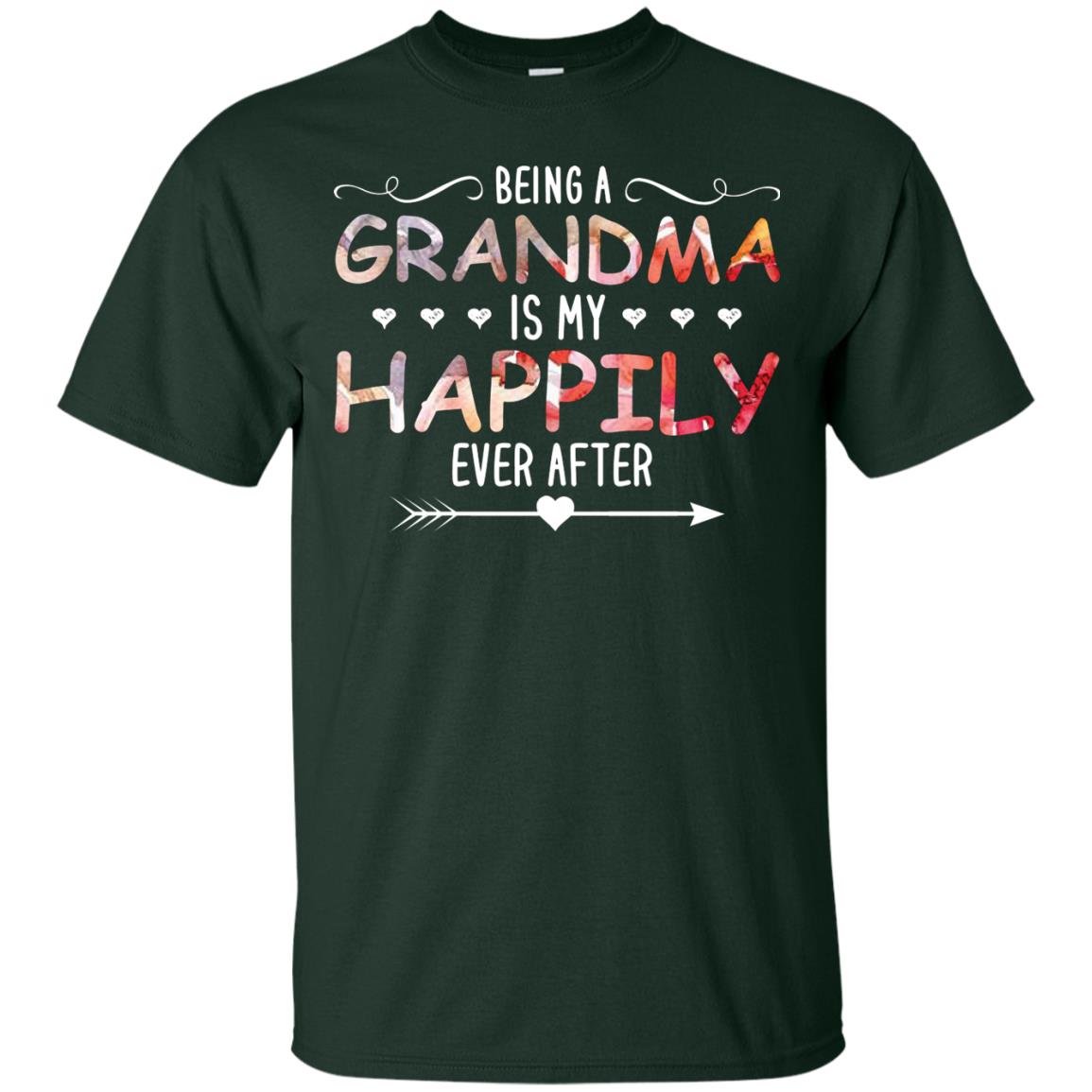 Being Grandma Is My Happily Ever After Parent_s Day Shirt For Grandmother Forest